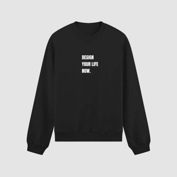 Bluza bez kaptura Design Your Life Now C00010